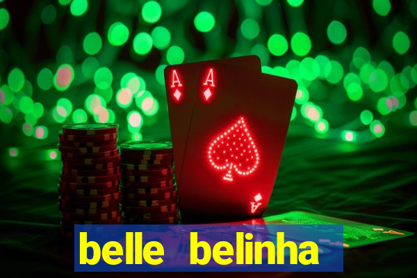 belle belinha videos sexo